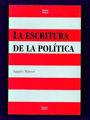 Imagen del vendedor de LA ESCRITURA DE LA POLITICA. a la venta por Librera DANTE