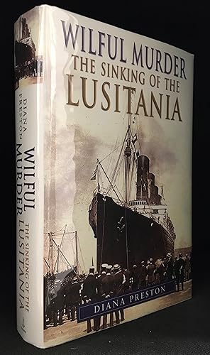 Imagen del vendedor de Wilful Murder; The Sinking of the Lusitania a la venta por Burton Lysecki Books, ABAC/ILAB