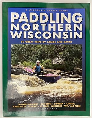 Seller image for Paddling Northern Wisconsin for sale by Gordon Kauffman, Bookseller, LLC