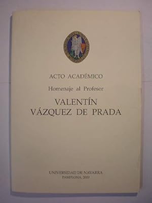 Image du vendeur pour Acto acadmico. Homenaje al Profesor Valentn Vzquez de Prada mis en vente par Librera Antonio Azorn