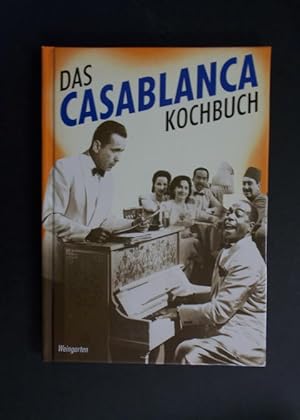 Seller image for Das Casablanca Kochbuch - Essen und Trinken bei Rick's for sale by Antiquariat Strter
