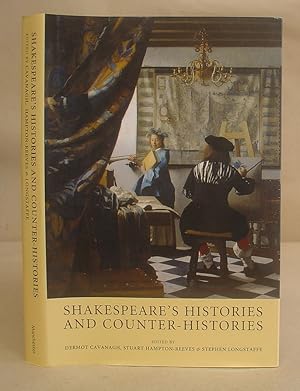 Shakespeare's Histories And Counter Histories