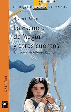 Seller image for Escuela de Magia y otros cuentos, La. Ttulo origainal: Die Zauberschule und andere Geschichten. Edad: 8+. for sale by La Librera, Iberoamerikan. Buchhandlung