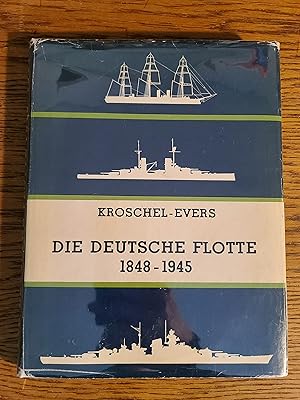 Die Deutsche Flotte 1848-1945