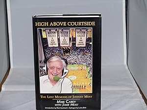 Seller image for High Above Courtside: The Lost Memoirs of Johnny Most for sale by Booklover's Treasures