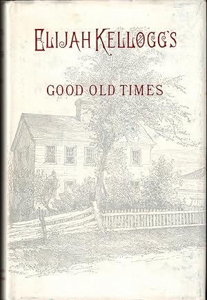 Imagen del vendedor de Good Old Times; or Grandfather's Struggles for A Homestead a la venta por UHR Books