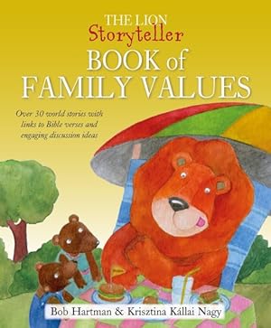 Seller image for Lion Storyteller Book of Family Values : Over 30 World Stories With Links to Bible Verses and Engaging Discussion Ideas for sale by GreatBookPrices