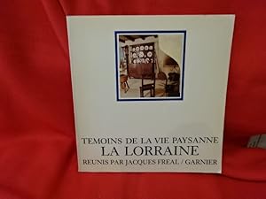 Imagen del vendedor de Tmoins de la vie paysanne: La Lorraine. a la venta por alphabets