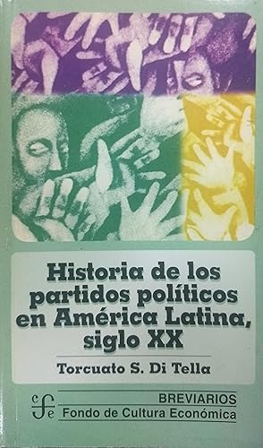 Seller image for Historia de los partidos pol?ticos en Am?rica Latina, siglo XX for sale by Green Libros