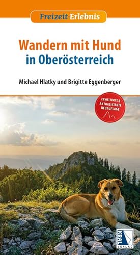 Bild des Verkufers fr Wandern mit Hund in Obersterreich : (3. Auflage) zum Verkauf von AHA-BUCH GmbH