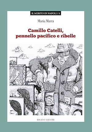 Immagine del venditore per Camillo Catelli, pennello pacifico e ribelle venduto da Libro Co. Italia Srl