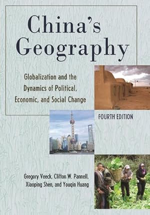Image du vendeur pour China's Geography : Globalization and the Dynamics of Political, Economic, and Social Change mis en vente par GreatBookPrices