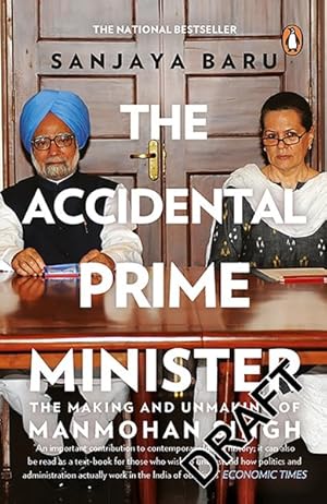 Seller image for Accidental Prime Minister : The Making and Unmaking of Manmohan Singh for sale by GreatBookPrices