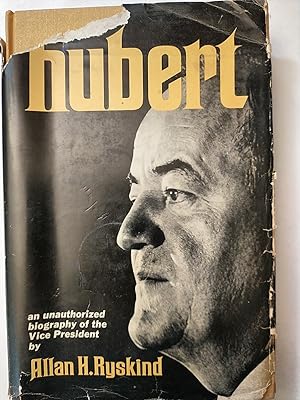 Image du vendeur pour Hubert: an Unauthorized Biography Of the Vice President mis en vente par Early Republic Books