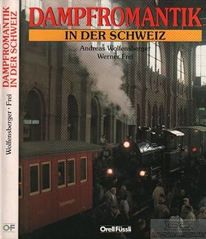 Bild des Verkufers fr Dampfromantik in der Schweiz zum Verkauf von Leipziger Antiquariat