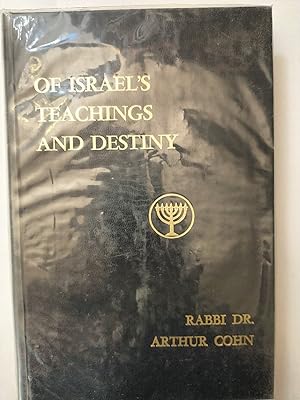 Of Israel's Teachings And Destiny: Sermons, Studies And Essays