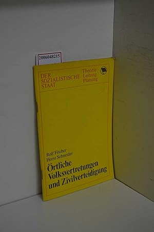 Seller image for rtliche Volksvertretungen und Zivilverteidigung / Rolf Fischer ; Horst Schneider / Der sozialistische Staat for sale by ralfs-buecherkiste