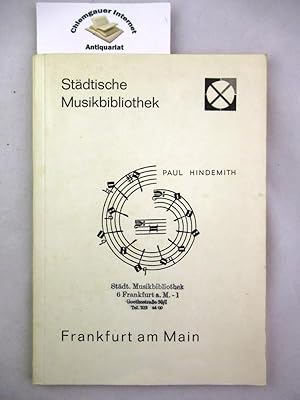 Bild des Verkufers fr Paul Hindemith. Katalog seiner Werke Diskographie Bibliographie Einfhrung in das Schaffen. zum Verkauf von Chiemgauer Internet Antiquariat GbR