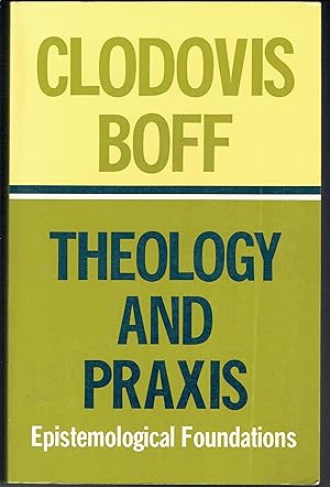 Seller image for Theology and Praxis: Epistemological Foundations for sale by Hyde Brothers, Booksellers