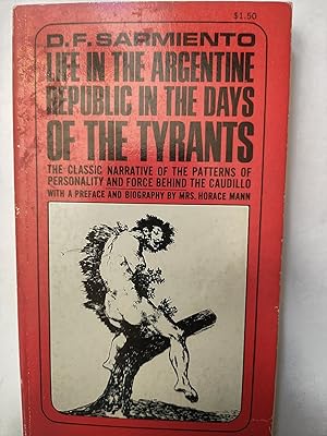Seller image for Life In the Argentine Republic In The Days Of The Tyrants for sale by Early Republic Books