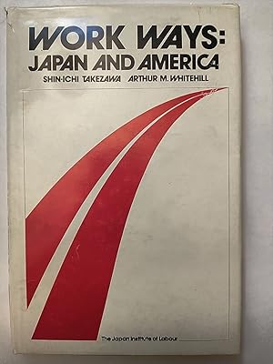 Imagen del vendedor de Work Ways: Japan And America a la venta por Early Republic Books