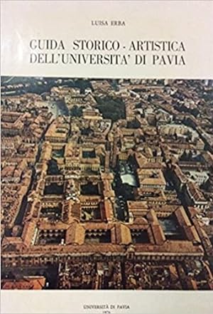 Bild des Verkufers fr Guida storico-artistica dell'universit di Pavia. zum Verkauf von FIRENZELIBRI SRL