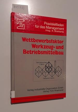 Bild des Verkufers fr Wettbewerbsfaktor Werkzeug- und Betriebsmittelbau Praxisleitfaden fr das Management zum Verkauf von Versand-Antiquariat Konrad von Agris e.K.