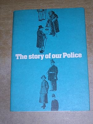 The Story Of Our Police