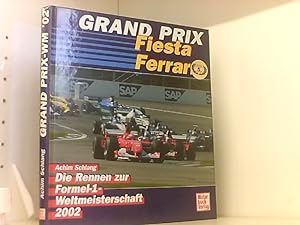 Grand Prix. Die Rennen zur Formel -1 - Weltmeisterschaft 2002