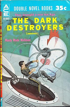 Seller image for The Dark Destroyers (Abridged) / Bow Down to Nul, Volume D-443 (Ace Double) for sale by Adventures Underground