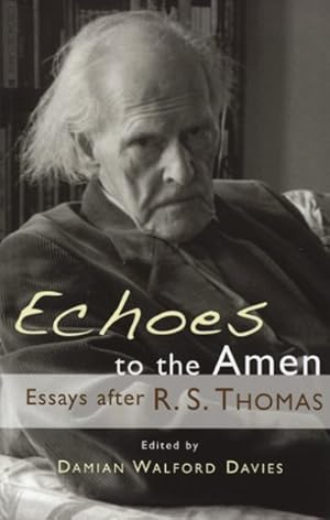 Seller image for Echoes to the Amen : Essays After R.S. Thomas for sale by GreatBookPrices
