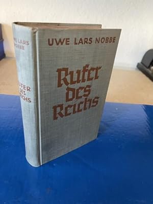 Rufer des Reichs - Eine Geschichte deutschen Schicksals 1918 - 1923