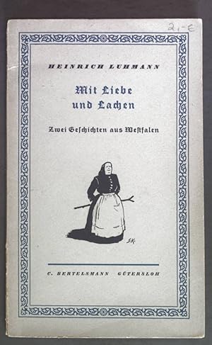 Imagen del vendedor de Mit Liebe und Lachen. Zwei Geschichten aus Westfalen. a la venta por books4less (Versandantiquariat Petra Gros GmbH & Co. KG)