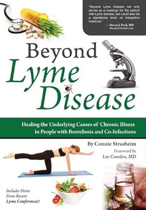 Immagine del venditore per Beyond Lyme Disease : Healing the Underlying Causes of Chronic Illness in People with Borreliosis and Co-Infections venduto da AHA-BUCH GmbH