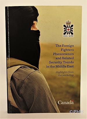 Seller image for The Foreign Fighters Phenomenon and Related Security Trends in the Middle East: Highlights from the Workshop 28-29 October 2015 for sale by Post Horizon Booksellers