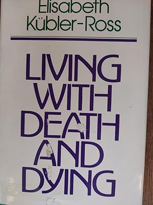 Immagine del venditore per Living with Death and Dying venduto da The Book House, Inc.  - St. Louis
