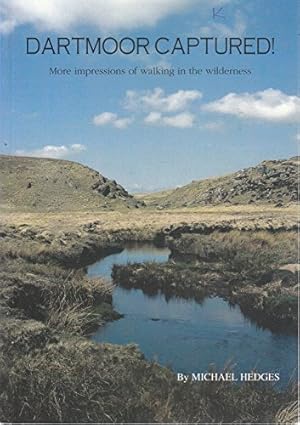 Seller image for Dartmoor Captured!: More Impressions of Walking in the Wilderness for sale by WeBuyBooks