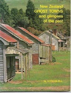 Seller image for New Zealand Ghost Towns and Glimpses of the Past for sale by Book Haven