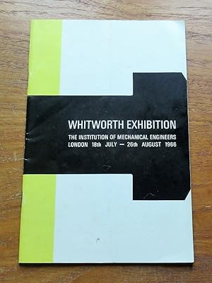 Joseph Whitworth 1803-1887: Exhibition 18th July - 26th August 1966.