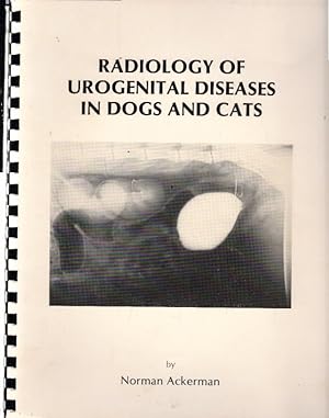 Radiology of Urogenital Diseases in Dogs and Cats