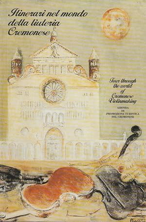 Seller image for Itinerari della liuteria Cremonese. Tour throught the wordl of Cremonese violinmaking for sale by Arca dei libri di Lorenzo Casi