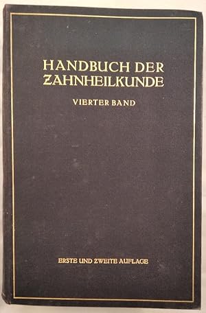 Seller image for Handbuch der Zahnheilkunde - Vierter Band: Gebiss-, Kiefer-, und Gesichtsorthopdie. for sale by KULTur-Antiquariat