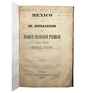 México y el Sr. embajador don Joaquín Francisco Pacheco, 