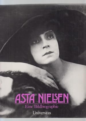 Bild des Verkufers fr Asta Nielsen. Ihr Leben in Fotodokumenten, Selbstzeugnissen und zeitgenssischen Betrachtungen. Hrsg. von Renate Seydel u. Allan Hagedorff. Gestaltet von Bernd Meier. Vorwort von Svend Kragh-Jacobsen. zum Verkauf von Fundus-Online GbR Borkert Schwarz Zerfa