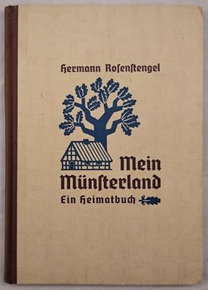 Bild des Verkufers fr Mein Mnsterland - Ein Heimatbuch. zum Verkauf von KULTur-Antiquariat