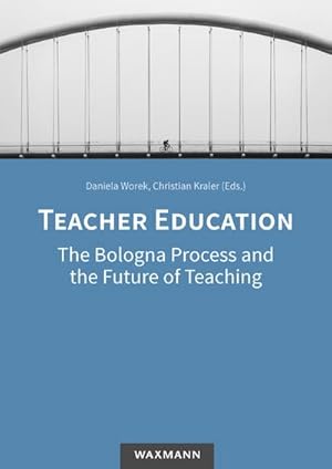 Image du vendeur pour Teacher Education : The Bologna Process and the Future of Teaching mis en vente par AHA-BUCH GmbH