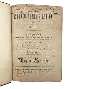 Anuario administrativo de 1868. Contiene La Costitucion Política del Estado, las leyes, decretos,...