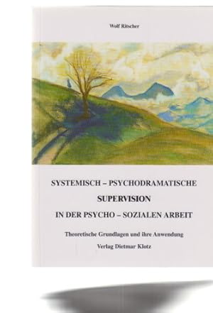 Immagine del venditore per Systemisch-psychodramatische Supervision in der psycho-sozialen Arbeit : theoretische Grundlagen und ihre Anwendung. venduto da Fundus-Online GbR Borkert Schwarz Zerfa