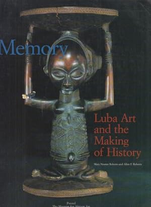 Bild des Verkufers fr Memory. Luba Art and the Making of History. With Contributions by S. Terry Childs, Pierre de Maret, Guy de Plaen u.a. zum Verkauf von Fundus-Online GbR Borkert Schwarz Zerfa