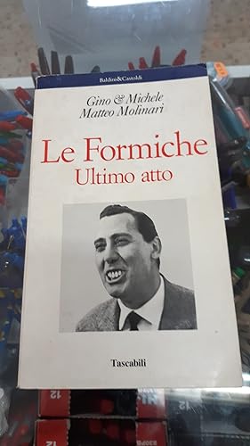 Immagine del venditore per LE FORMICHE ULTIMO ATTO venduto da Libreria D'Agostino